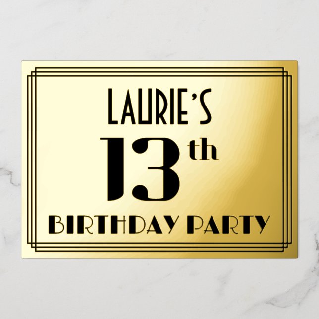 13th Birthday Party: Art Deco Look “13” and Name Foil Invitation (Front)