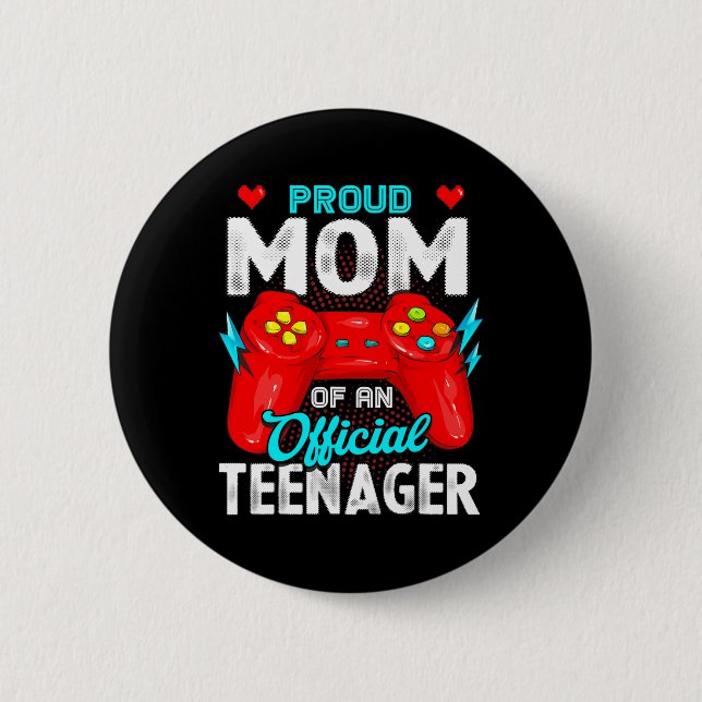 13th Birthday Proud Mom Official Teenager Video Ga Button (Front)