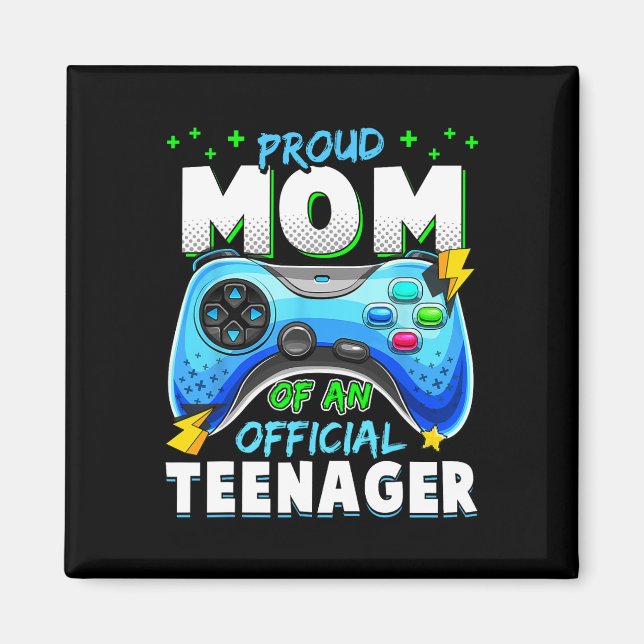 13th Birthday Proud Mom Official Teenager Video Ga Magnet (Front)