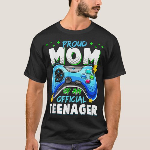 13th Birthday Proud Mom Officialnager Video Game T T_Shirt