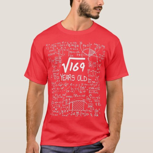 13th Birthday Square Root of 169 13 Years Old 1  T_Shirt