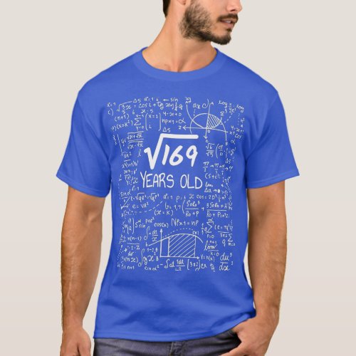 13th Birthday Square Root of 169 13 Years Old  T_Shirt