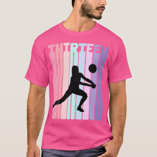 13Th Birthday Volleyball Girl Player 13 Years Old T-Shirt
