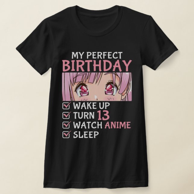 13th Birthday Watch Anime 13 Years Old Anime Teen  T-Shirt (Laydown)