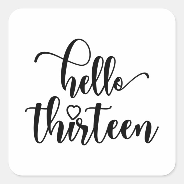 13th Birthday Women Hello 13 Cute 13 Years Old Square Sticker (Front)