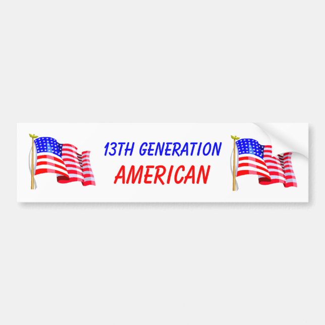 13th Generation American Bumper Sticker (Front)