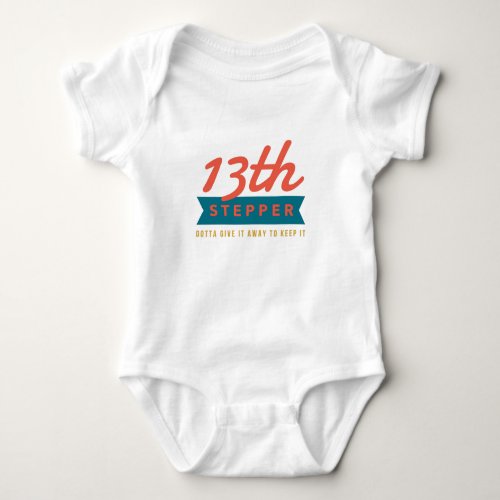 13th Step Sobriety Fellowship Recovery Baby Bodysuit
