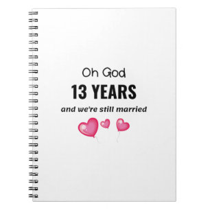 13th Wedding Anniversary Funny Gift for Him or Her Notebook