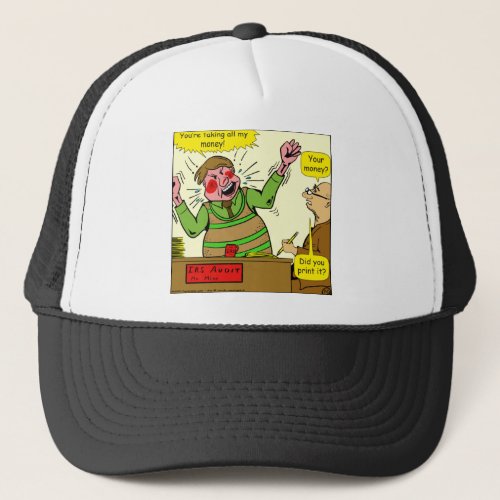 1401 You Print The Money Accounting Cartoon Trucker Hat