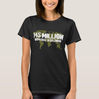 145 Million Orphans Worldwide T-Shirt