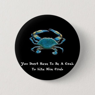148a_1, You Don't Have To Be A Crab, To Like Bl... Button