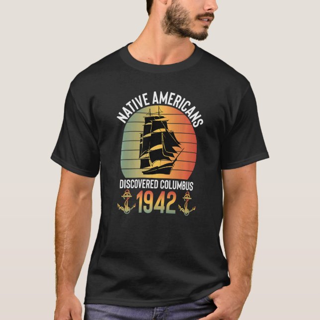 1492 Native Americans Discovered Columbus retro su T-Shirt (Front)