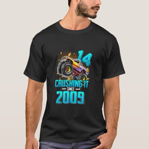 14 Crushing It Since 2009 Monster Truck 14th Birth T_Shirt