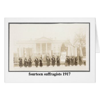 14 Suffragists  1917 by imeanit at Zazzle