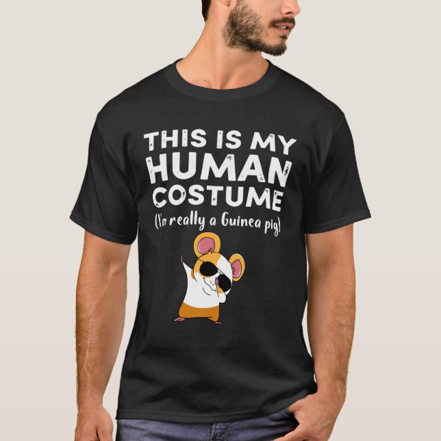 14 This My Human Costume I’m Really Guinea Pig Hal T-Shirt (Front)