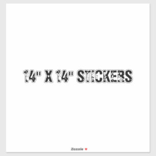 14 " X 14" STICKERS