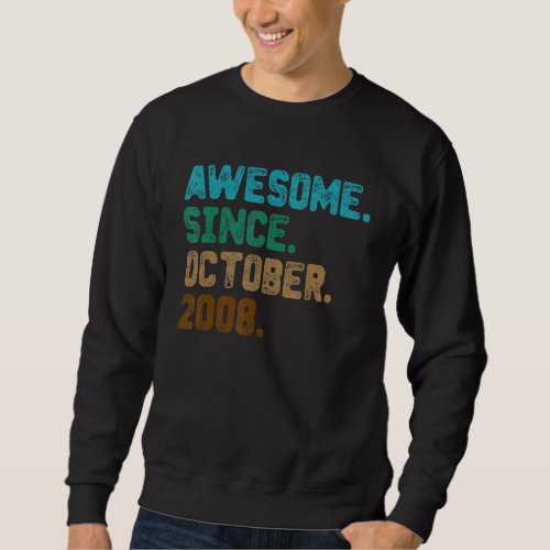 14 Year Old  Awesome Since October 2008 14th Birth Sweatshirt
