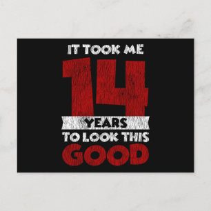 14 Year Old Bday Took Me Look Good 14th Birthday Postcard