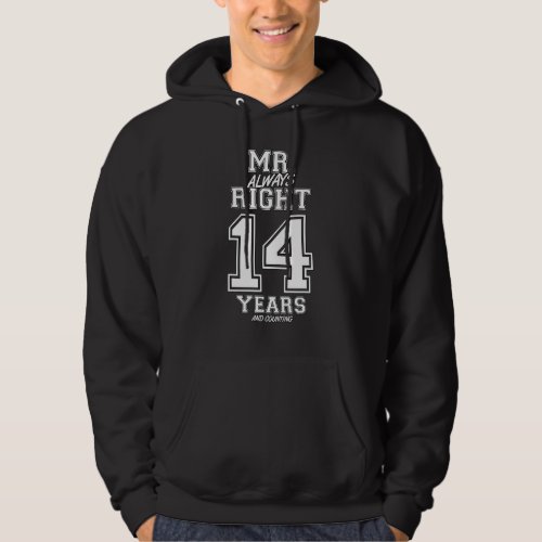 14 Years Being Mr Always Right Funny Couples Anniv Hoodie