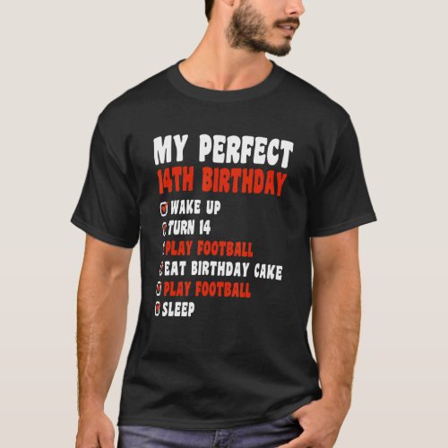 14 Years Old My Perfect 14th Birthday Football 14t T_Shirt