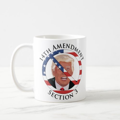 14th Amendment Anti_Trump  Coffee Mug