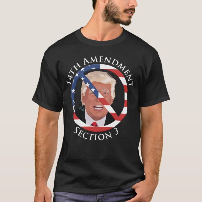 14th Amendment Anti-Trump T-Shirt (Front)
