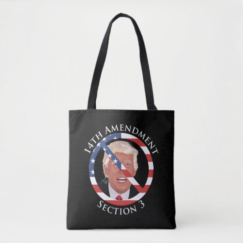 14th Amendment Anti_Trump Tote Bag