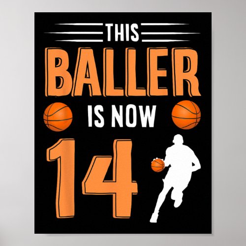 14th Birthday Basketball T _ This Baller Is Now 14 Poster