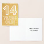 [ Thumbnail: 14th Birthday: Bold "14 Years Old!" Gold Foil Card ]