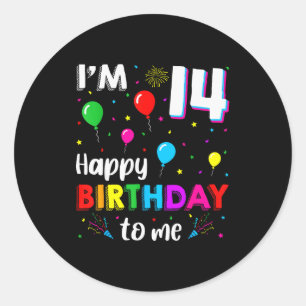 14th Birthday I'm 14 Happy Birthday To Me 14 Years Classic Round Sticker
