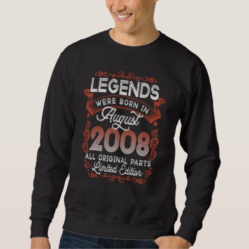 14th Birthday Legends Born In August 2008 14 Yrs O Sweatshirt