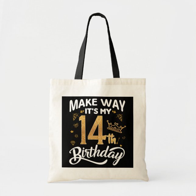14th birthday princess girl Make way it's my 14th Tote Bag (Front)