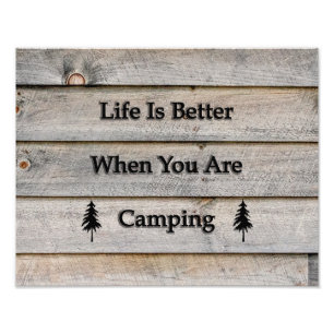 14x11 Life is better when you are camping Photo Print