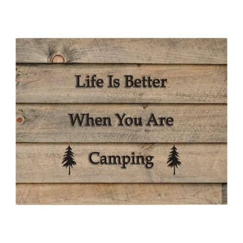 14x11 Life is better when you are camping Wood Wall Decor