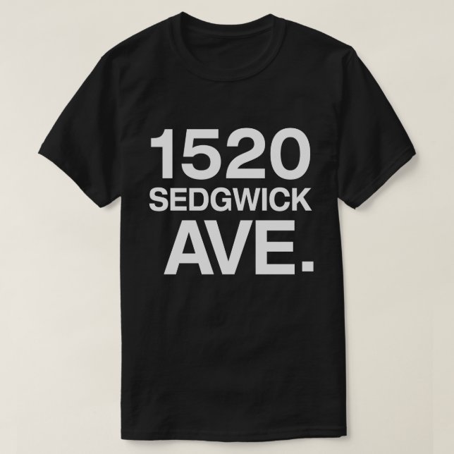 1520 SEDGWICK AVE. T-Shirt (Design Front)