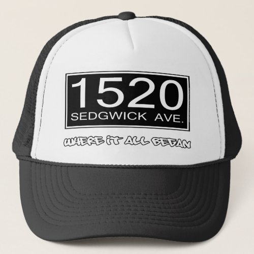 1520 SEDGWICK AVE _ WHERE IT ALL BEGAN TRUCKER HAT