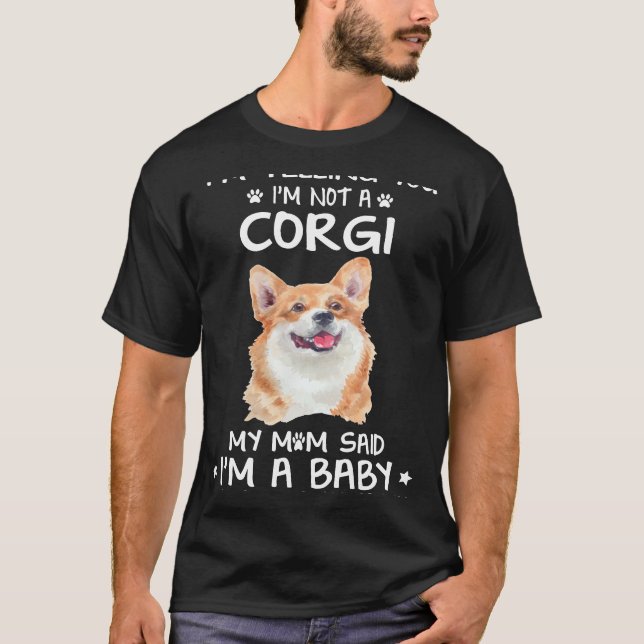 159 I'm Telling You I'm Not A Corgi T-Shirt (Front)