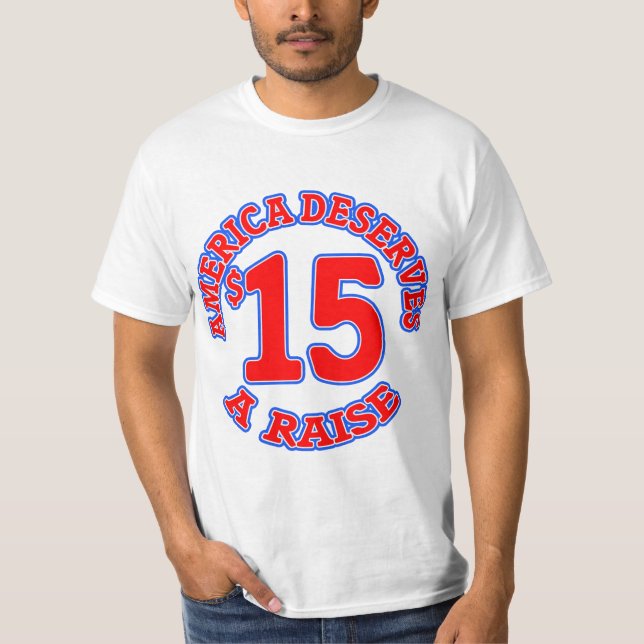 15 AN HOUR Minimum Wage T-Shirt (Front)