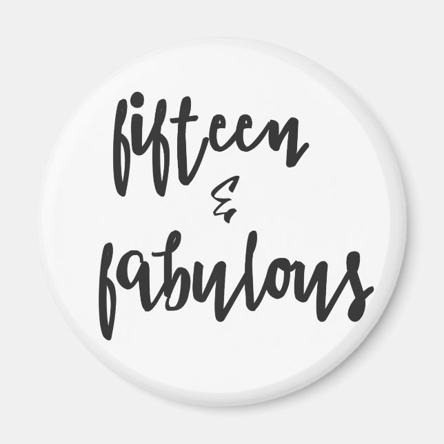 15 & Fabulous - Quinceanera 15th Birthday Magnet (Front)