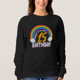 15 It's My Birthday 15th Birthday 15 Years Old Bda Sweatshirt