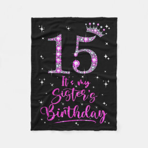 15 Its My Sisters Birthday Pink Crown 15 Years Old Fleece Blanket
