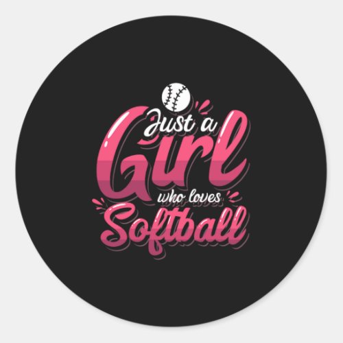 15Just A Girl Who Loves Softball Classic Round Sticker