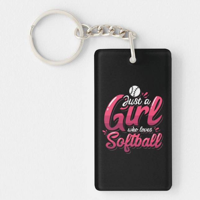 15.Just A Girl Who Loves Softball Keychain (Front)