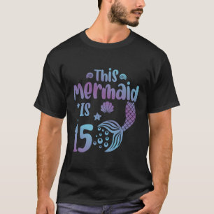 15 Mermaid Tail 15Th Py Daughter T-Shirt