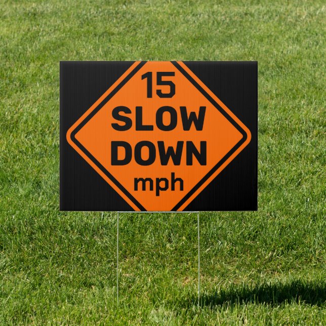 15 mph Slow Down Orange Diamond Custom Speed Limit Sign (Insitu)
