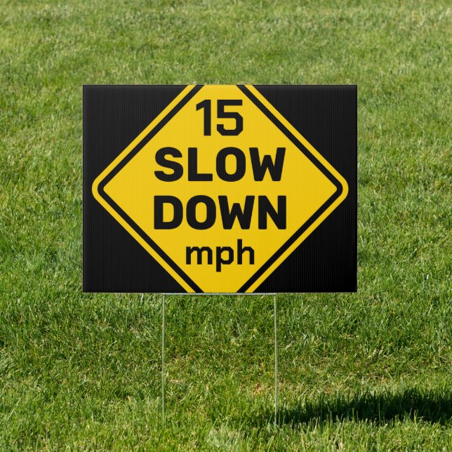 15 mph Slow Down Yellow Diamond Custom Speed Limit Sign (Insitu)