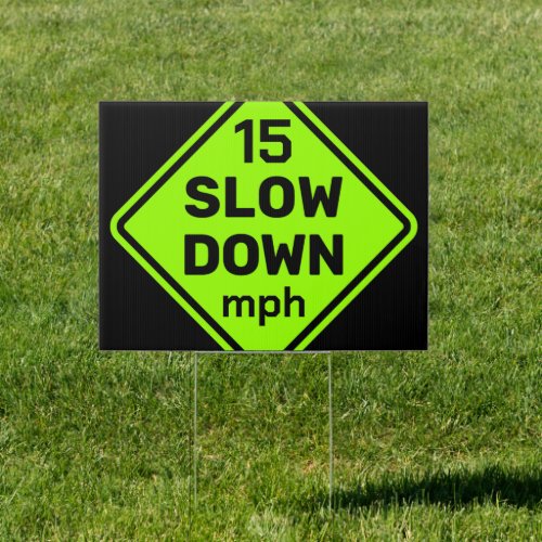 15 mph Slow Down Yellow_Green Custom Speed Limit Sign