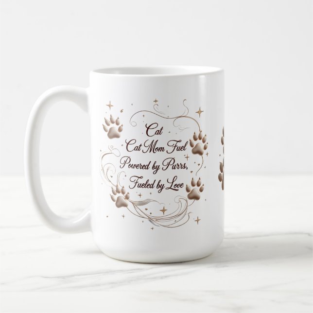 15 oz Cat Mom Mug – Powered by Purrs, Fueled  (Left)