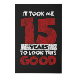 15 Year Old Bday Took Me Look Good 15th Birthday Faux Canvas Print