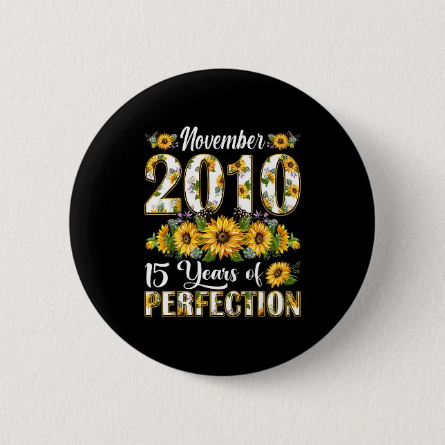 15 Year Old November 2010 Sunflower 15th Birthday  Button (Front)
